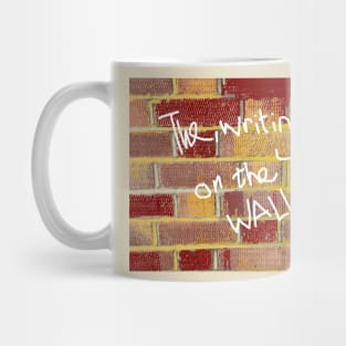 The Writing's On the Wall Brick Mug